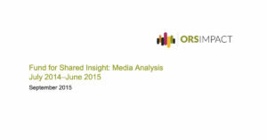 Fund for Shared Insight: Media Analysis July 2014–June 2015