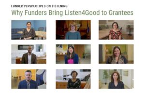 Funder Perspectives on Listening: Why Funders Bring Listen4Good to Grantees