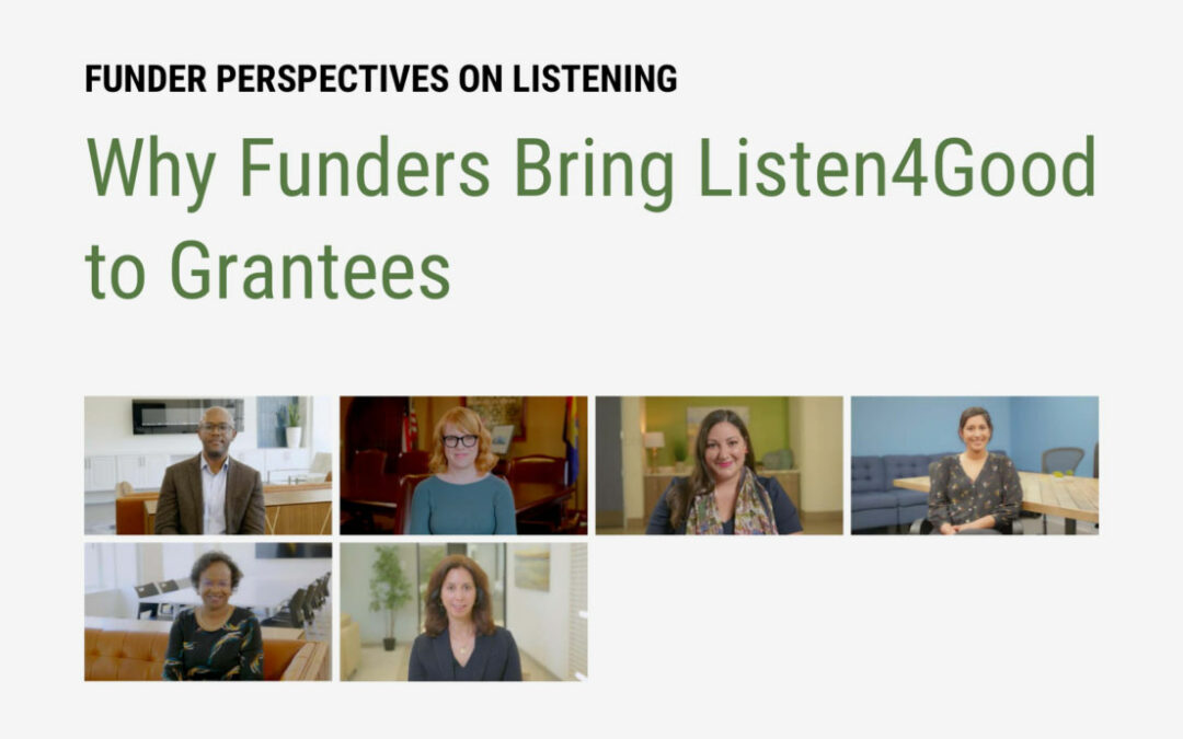 Why Funders Bring Listen4Good to Grantees