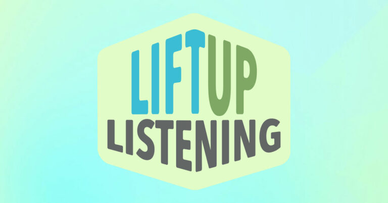 Lift up listening graphic