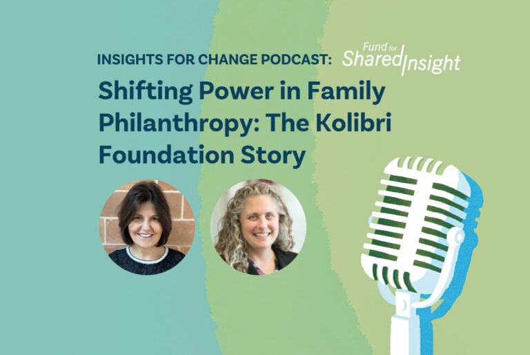 Postcast: Shifting Power in Family Philanthropy: The Kolibri Foundation Story