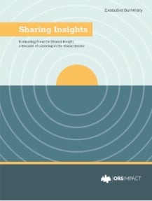 ORS report: Executive Summary: Sharing Insights: Evaluating Fund for Shared Insight, a Decade of Listening in the Social Sector